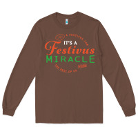 Chestnut Seinfeld It's A Festivus Miracle Long Sleeve Tee - maiPhamDesign
