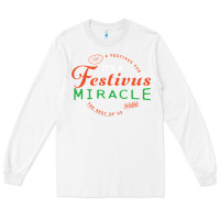White Seinfeld It's A Festivus Miracle Long Sleeve Tee - maiPhamDesign