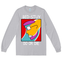 Moon Dust bed stuy do or die Long Sleeve Tee - maiPhamDesign