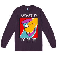 Plum bed stuy do or die Long Sleeve Tee - maiPhamDesign