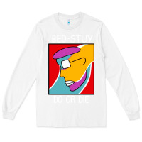 White bed stuy do or die Long Sleeve Tee - maiPhamDesign