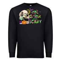 Black eat drınk and be scary Premium Sweatshirt - AdoDesignShop