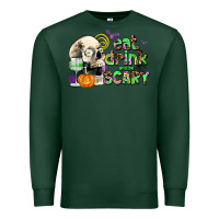 Sports Green eat drınk and be scary Premium Sweatshirt - AdoDesignShop