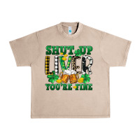 French Oak Shut up liver you're fine Urban Heavy Tee - CowGirlArtShop
