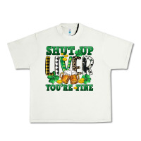 Pistachio Shut up liver you're fine Urban Heavy Tee - CowGirlArtShop