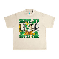 Sandshell Shut up liver you're fine Urban Heavy Tee - CowGirlArtShop