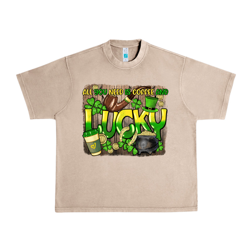 All You Need Is Coffee And Lucky St. Patrick's Urban Heavy Tee by HowdyJamesFarm | Teevron