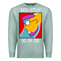 Seafoam bed stuy do or die Premium Sweatshirt - maiPhamDesign