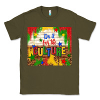 Army Green do it for the culture Classic Tee - TumblerDesignByShophia