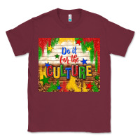 Burgundy do it for the culture Classic Tee - TumblerDesignByShophia