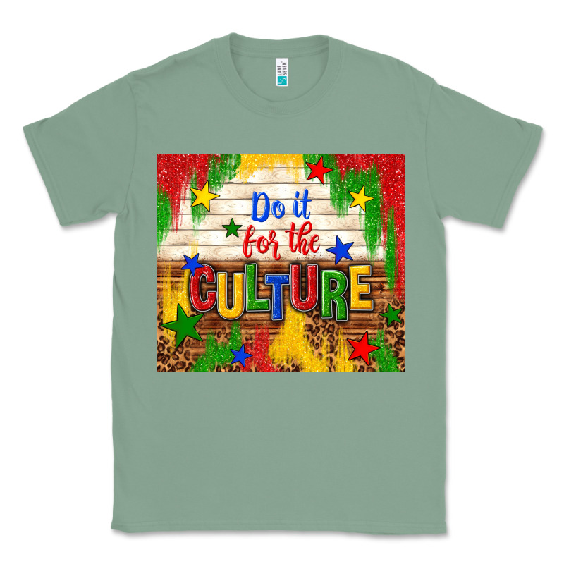Do It For The Culture Classic Tee by TumblerDesignByShophia | Teevron
