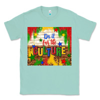 Seafoam do it for the culture Classic Tee - TumblerDesignByShophia