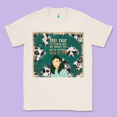 This Year I'm Throwing Away My Bucket List And I'm Classic Tee Designed By Tumblerdesignbyshophia