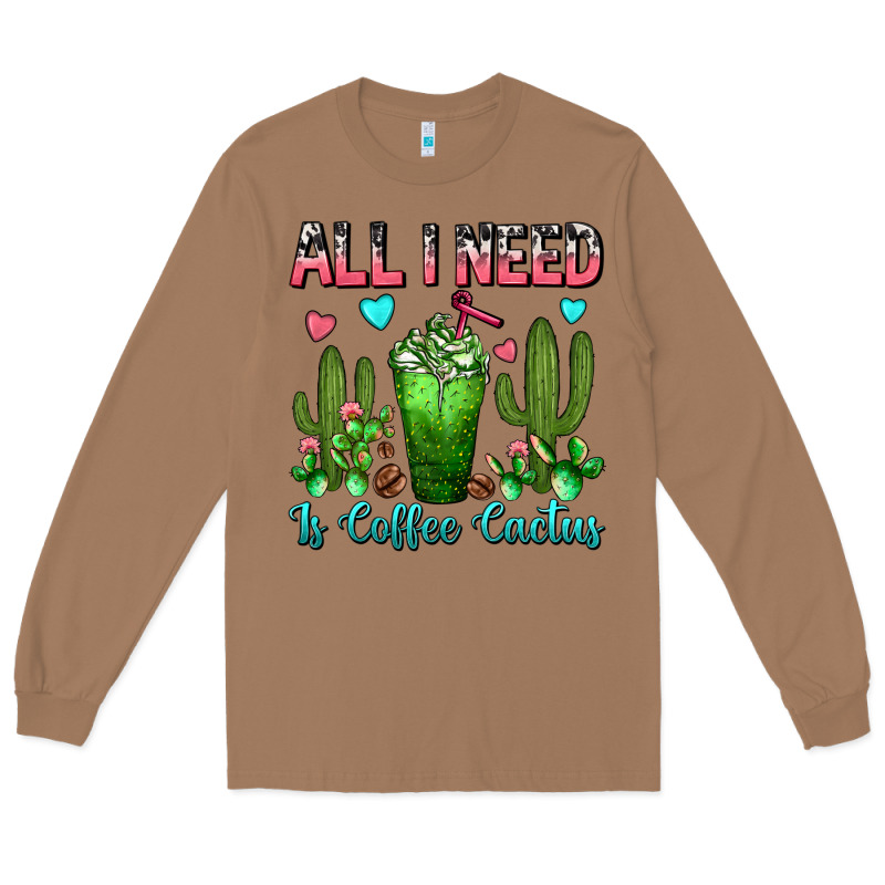 All I Need Is Coffee Cactus Frappe Long Sleeve Tee by FaDigitalArtStudio | Teevron