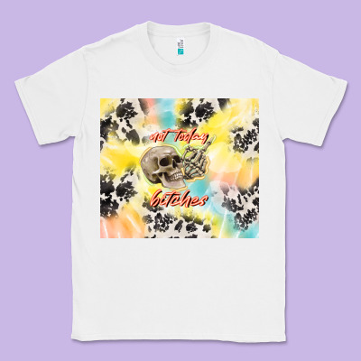 Not Today Bitches Classic Tee Designed By Tumblerdesignbyshophia