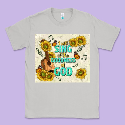 I Will Sing Of The Goodness Of God Classic Tee Designed By Tumblerdesignbyshophia