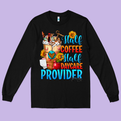 Half Coffee Half Daycare Provider Long Sleeve Tee Designed By Fadigitalartstudio