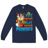 Navy Half coffee half daycare provider Long Sleeve Tee - FaDigitalArtStudio