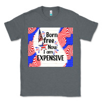 Charcoal Heather born free now i am expensive Classic Tee - TumblerDesignByShophia