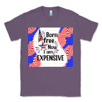 Lavender born free now i am expensive Classic Tee - TumblerDesignByShophia