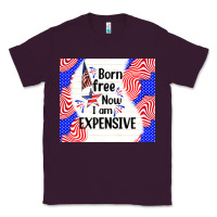 Plum born free now i am expensive Classic Tee - TumblerDesignByShophia