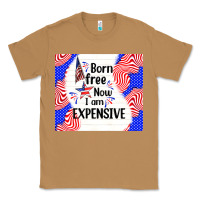 Toasted Coconut born free now i am expensive Classic Tee - TumblerDesignByShophia