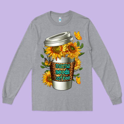 Mama Needs Coffee Cup Long Sleeve Tee Designed By Fadigitalartstudio