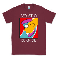 Burgundy bed stuy do or die Classic Tee - maiPhamDesign
