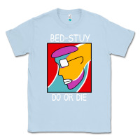 Dusty Blue bed stuy do or die Classic Tee - maiPhamDesign