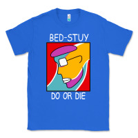 True Royal bed stuy do or die Classic Tee - maiPhamDesign