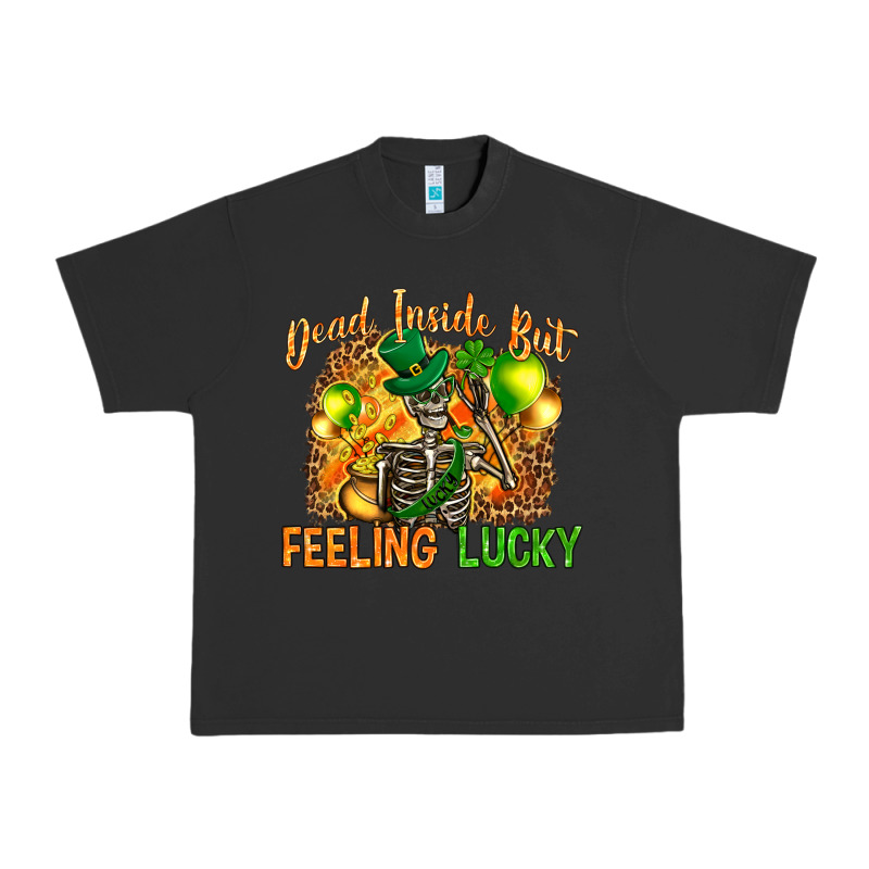 St. Patrick's Dead Inside But Feeling Lucky Urban Heavy Tee by HowdyJamesFarm | Teevron