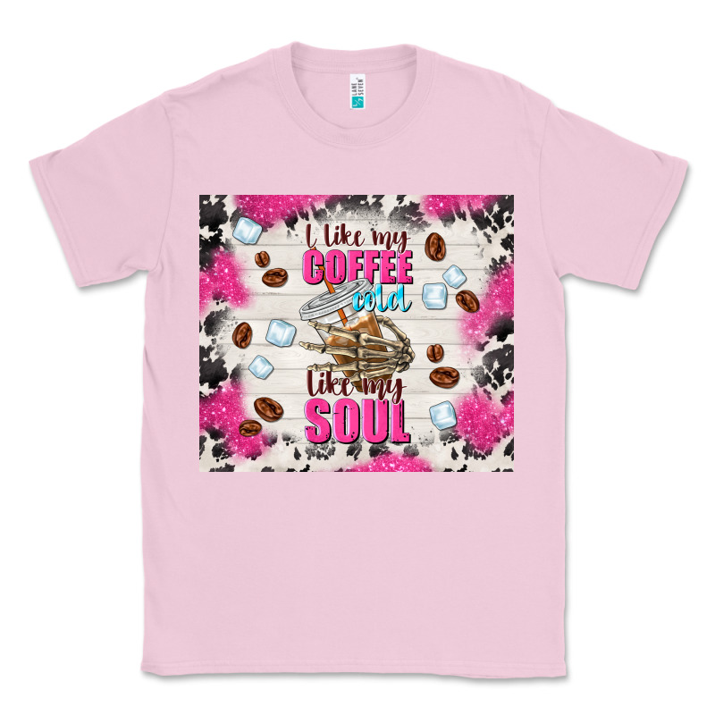 I Like My Coffee Cold Like My Soul Classic Tee by TumblerDesignByShophia | Teevron