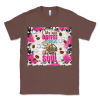 Chestnut i like my coffee cold like my soul Classic Tee - TumblerDesignByShophia