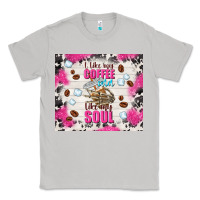 Moon Dust i like my coffee cold like my soul Classic Tee - TumblerDesignByShophia
