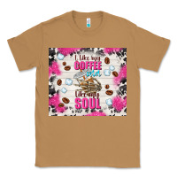 Toasted Coconut i like my coffee cold like my soul Classic Tee - TumblerDesignByShophia