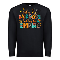 Black just a nail boss building her empire Premium Sweatshirt - AdoDesignShop