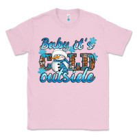Bubblegum Pink Baby it's cold outside Classic Tee - RanaPortraitStore