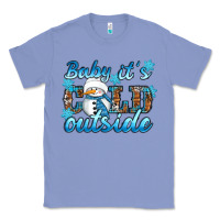 Baby It's Cold Outside Classic Tee | Teevron