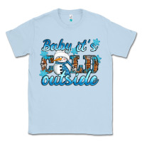 Dusty Blue Baby it's cold outside Classic Tee - RanaPortraitStore