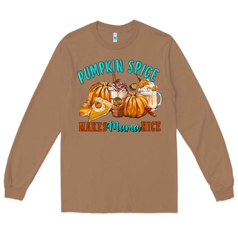 Pumpkin Spice Make Mama Nice Long Sleeve Tee by FaDigitalArtStudio | Teevron