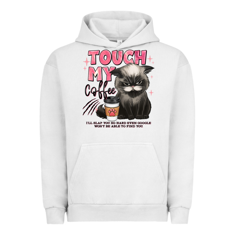 Touch My Coffee And Ill Slap You So Hard Grumpy Ca Urban Hoodie by JahusDesignShop | Teevron