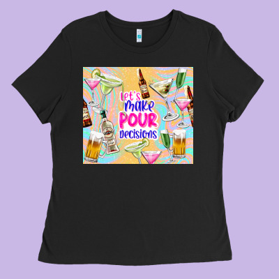 Let's Make Pour Decisions Ladies Tee Designed By Tumblerdesignbyshophia