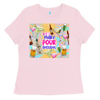 Bubblegum Pink let's make pour decisions Ladies Tee - TumblerDesignByShophia
