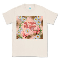 Natural he makes all things new Classic Tee - TumblerDesignByShophia