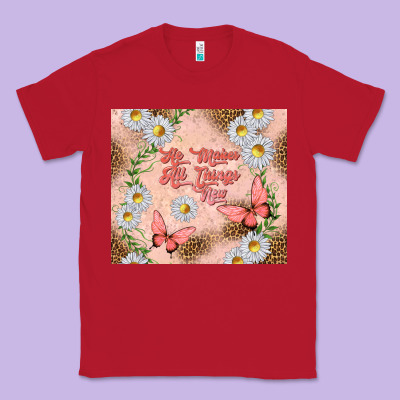 He Makes All Things New Classic Tee Designed By Tumblerdesignbyshophia