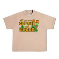 Burro All you need is coffee and lucky Urban Heavy Tee - CowGirlArtShop