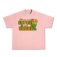 Salmon All you need is coffee and lucky Urban Heavy Tee - CowGirlArtShop