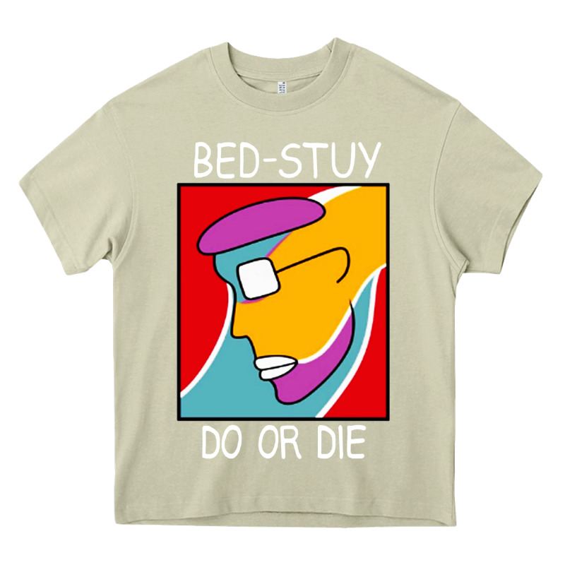 Bed Stuy Do Or Die Heavy Core Tee by maiPhamDesign | Teevron