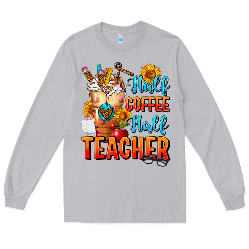 Half Coffee Half Teacher Long Sleeve Tee by FaDigitalArtStudio | Teevron
