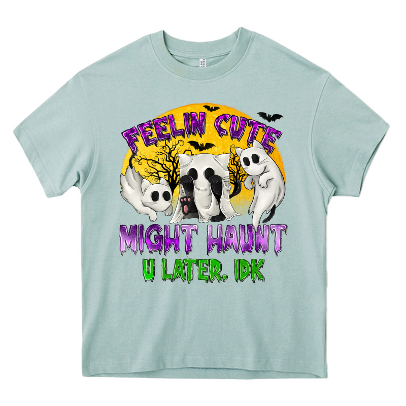 Feeling Cute Might Haunt U Later Tbw Heavy Core Tee by texasbilliewilder | Teevron